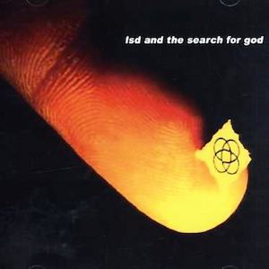 LSD and the Search for God - LSD and the Search for God